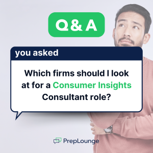 Which firms should I consider for a role as a Consumer Insights Consultant?