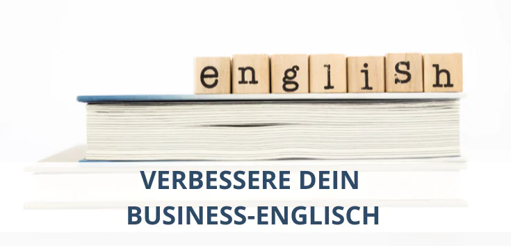 Verbessere dein Business-Englisch