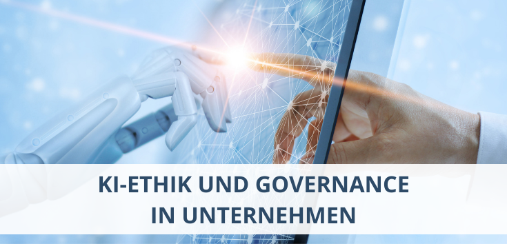 KI-Ethik und Governance in Unternehmen