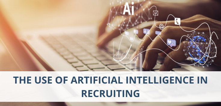 The Use of Artificial Intelligence in Recruiting 