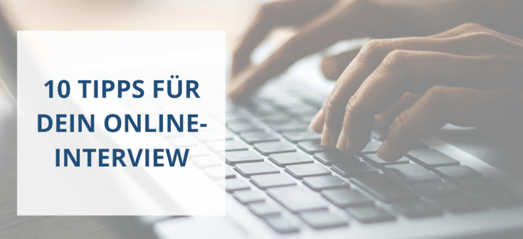 10 Tipps für Dein Online-Interview